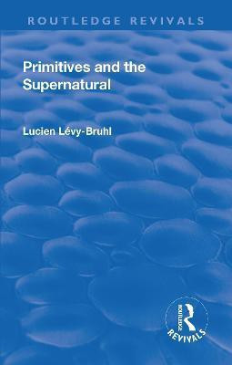 Revival: Primitives and the Supernatural (1936)(English, Paperback, Lecy-Bruhl Lucien)