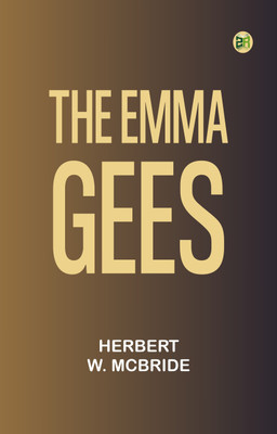 The Emma Gees(Paperback, Herbert W. McBride)