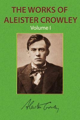 The Works of Aleister Crowley Vol. 1(English, Paperback, Crowley Aleister)