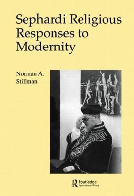 Sephardi Religious Responses to Modernity(English, Paperback, Stillman Norman A.)