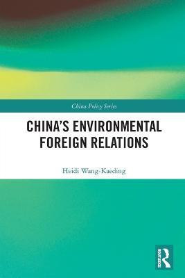 China's Environmental Foreign Relations(English, Paperback, Wang-Kaeding Heidi)