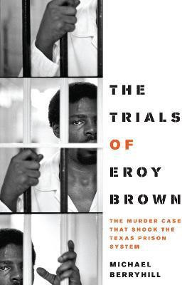 The Trials of Eroy Brown(English, Paperback, Berryhill Michael)