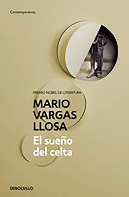 El sueno del Celta / The Dream of the Celt(Spanish, Paperback, Vargas Llosa Mario)