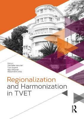 Regionalization and Harmonization in TVET(English, Electronic book text, unknown)