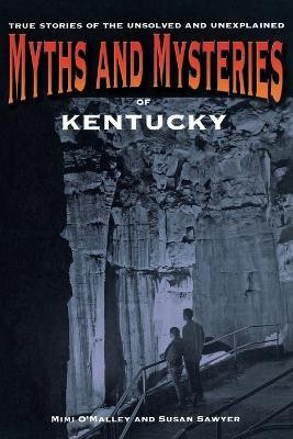Myths and Mysteries of Kentucky(English, Paperback, O'malley Mimi)