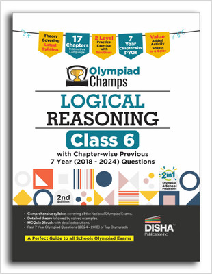 Olympiad Champs Logical Reasoning Class 6 with Chapter-wise Previous 7 Year (2018 - 2024) Questions 2nd Edition | Complete Prep Guide with Theory, PYQs, Past & Practice Exercise(Paperback, Disha Experts)