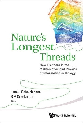 Nature's Longest Threads: New Frontiers In The Mathematics And Physics Of Information In Biology(English, Hardcover, unknown)