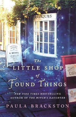 The Little Shop of Found Things(English, Paperback, Brackston Paula)