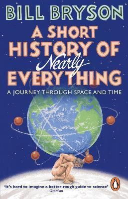 A Short History of Nearly Everything(English, Paperback, Bryson Bill)