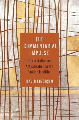 The Commentarial Impulse(English, Hardcover, Lincicum David)