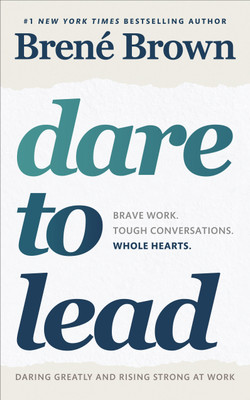 Dare to Lead  - Brave Work, Tough Conversations, Whole Hearts(English, Paperback, Brown Brene)