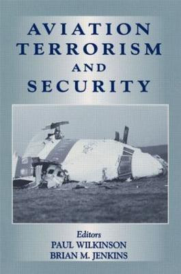 Aviation Terrorism and Security(English, Paperback, Wilkinson Paul)