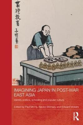 Imagining Japan in Post-war East Asia(English, Paperback, unknown)