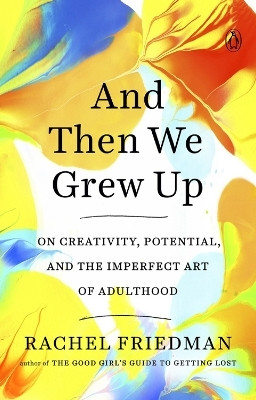 And Then We Grew Up(English, Paperback, Friedman Rachel)