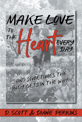 Make Love to the Heart Every Day(English, Hardcover, Scott D)