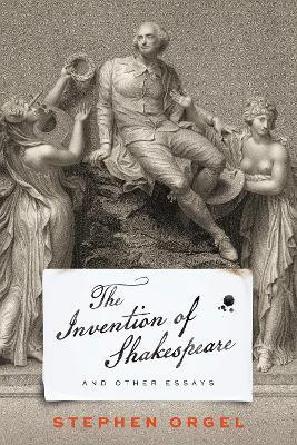 The Invention of Shakespeare, and Other Essays(English, Electronic book text, Orgel Stephen)