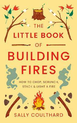The Little Book of Building Fires(English, Paperback, Coulthard Sally)