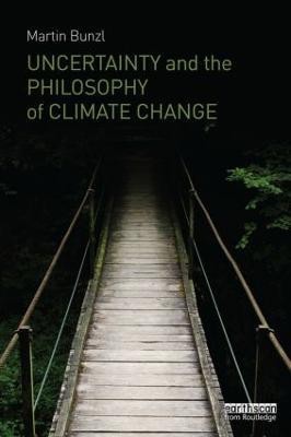 Uncertainty and the Philosophy of Climate Change(English, Paperback, Bunzl Martin)