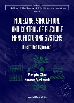 Modeling, Simulation, And Control Of Flexible Manufacturing Systems: A Petri Net Approach(English, Hardcover, Venkatesh Kurapati)