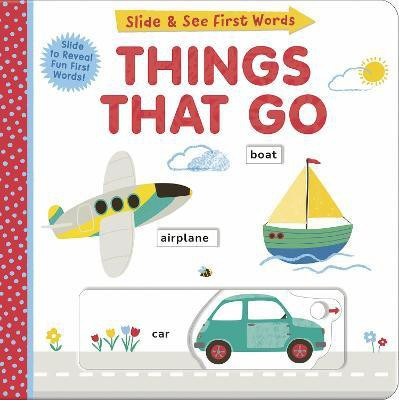 Things That Go: Slide and See First Words(English, Board book, Hughes Helen)