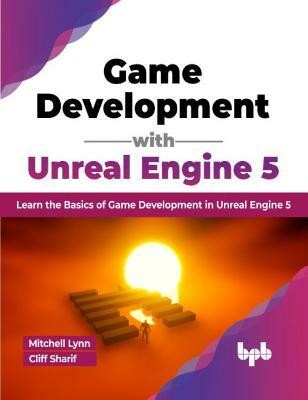 Game Development with Unreal Engine 5(English, Paperback, Mitchell Lynn)