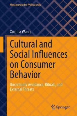 Cultural and Social Influences on Consumer Behavior(English, Hardcover, Wang Xuehua)