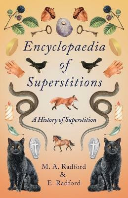 Encyclopaedia of Superstitions - A History of Superstition(English, Paperback, Radford M)