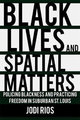 Black Lives and Spatial Matters(English, Electronic book text, Rios Jodi)