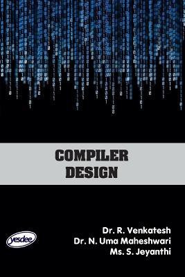 Compiler Design(English, Paperback, Venkatesh R)