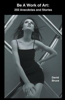 Be a Work of Art(English, Paperback, Bruce David)