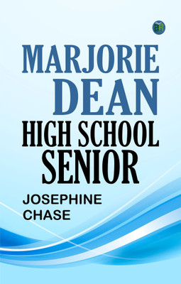 Marjorie Dean, High School Senior(Paperback, Josephine Chase)