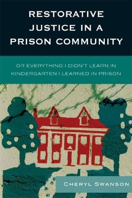 Restorative Justice in a Prison Community(English, Paperback, Swanson Cheryl)