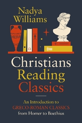 Christians Reading Classics(English, Paperback, Williams Nadya)