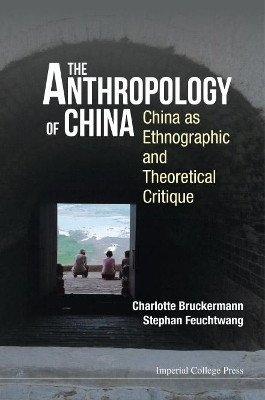 Anthropology Of China, The: China As Ethnographic And Theoretical Critique(English, Hardcover, Feuchtwang Stephan)