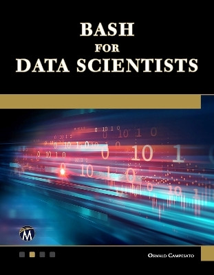 Bash for Data Scientists(English, Paperback, Campesato Oswald)