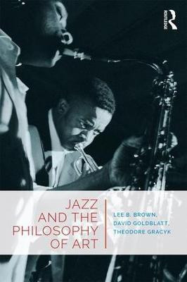Jazz and the Philosophy of Art(English, Paperback, Brown Lee B.)