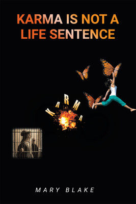 Karma Is Not a Life Sentence(English, Hardcover, Blake Mary)