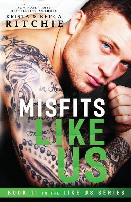 Misfits Like Us (Like Us Series(English, Paperback, Ritchie Krista)