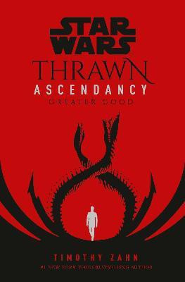 Star Wars: Thrawn Ascendancy (Book II: Greater Good)(English, Hardcover, Zahn Timothy)