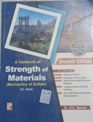 A TEXTBOOK OF STRENGTH OF MATERIALS (MECHANICS OF SOLIDS) S.I. UNITS(Paperback, DR. R.K. BANSAL)