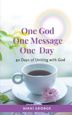 One God, One Message, One Day(English, Paperback, George Nikki)
