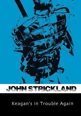 Keagan's in Trouble Again(English, Paperback, Strickland John)