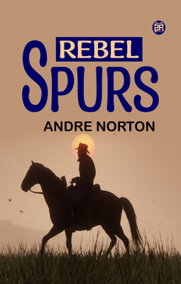 Rebel Spurs(Paperback, Andre Norton)
