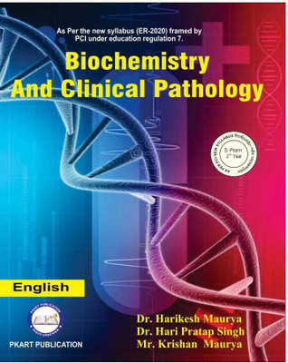 BIOCHEMISTRY AND CLINICAL PATHOLOGY D. PHARM 2ND YEAR (English)(Paperback, Dr. HARIKESH MAURYA, Mr. KRISHAN MAURYA)