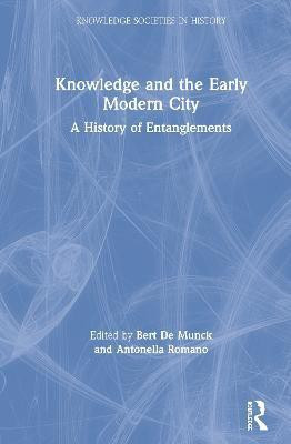 Knowledge and the Early Modern City(English, Paperback, unknown)