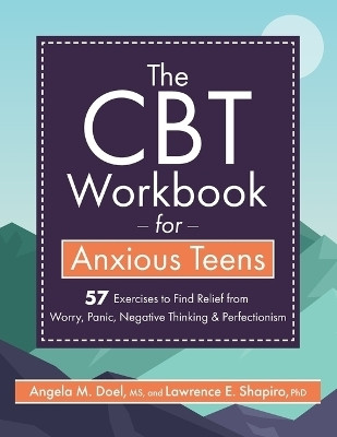 The CBT Workbook for Anxious Teens(English, Paperback, Doel Angela)