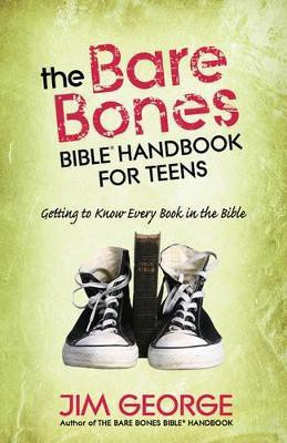 The Bare Bones Bible Handbook for Teens(English, Paperback, George Jim)