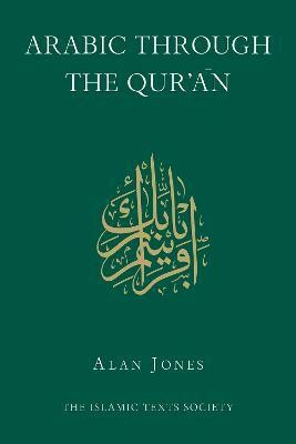 Arabic Through the Qur'an(English, Hardcover, Jones Alan)