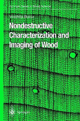 Nondestructive Characterization and Imaging of Wood(English, Paperback, Bucur Voichita)