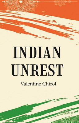 Indian Unrest(Paperback, Valentine Chirol)